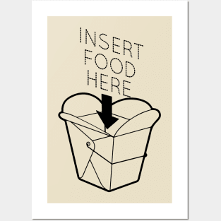 Insert Food Here Posters and Art